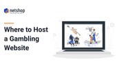 Where to host a gambling website?