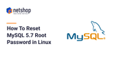 How To Reset Forgotten MySQL 5.7 Root Pass in Linux