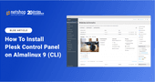 How To Install Plesk Control Panel on Almalinux 9 using the CLI method