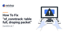 How To Fix Error nf_conntrack table full dropping packet in Linux Servers
