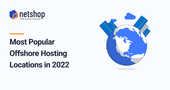 Most Popular Offshore Web Hosting locations in 2022