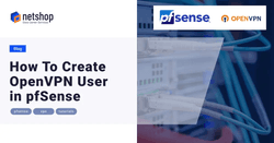 How To Create OpenVPN User in pfSense