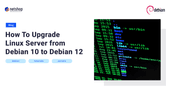 How To Upgrade Server from Debian 10 (Buster) to Debian 12 (Bookworm)