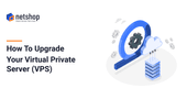 How To Upgrade a Virtual Server (VPS)