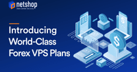 NetShop ISP Announces the Availability of New, World-class Forex VPS Plans