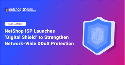 NetShop ISP Launches “Digital Shield” to Strengthen Network-Wide DDoS Protection
