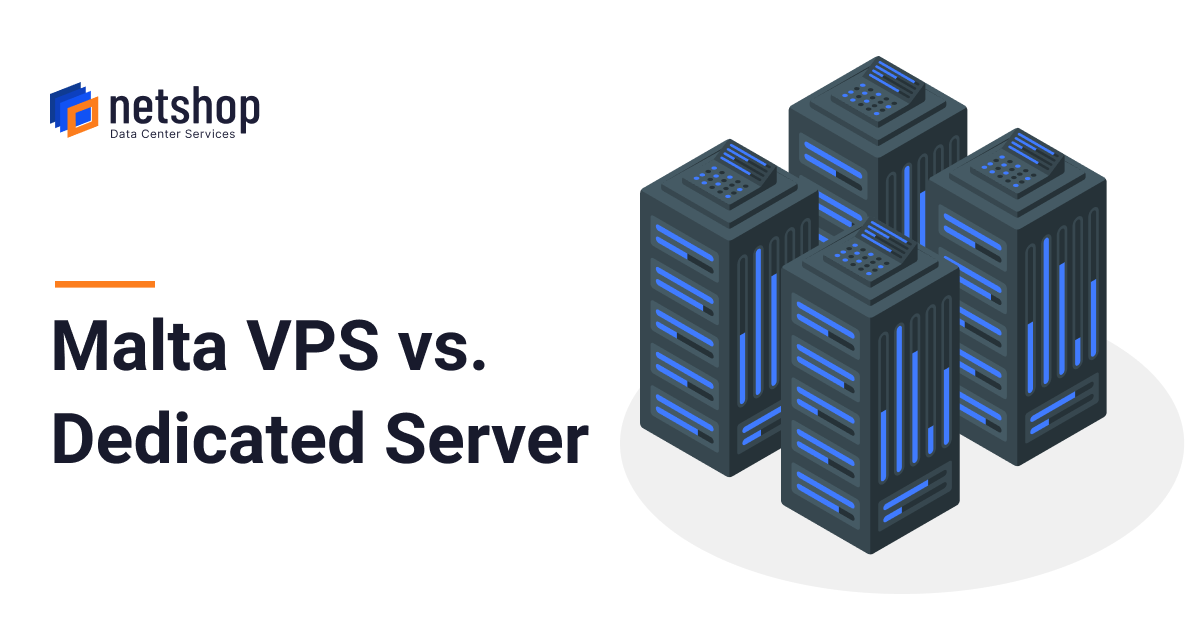 Malta VPS vs Dedicated Server: Which one is best for you