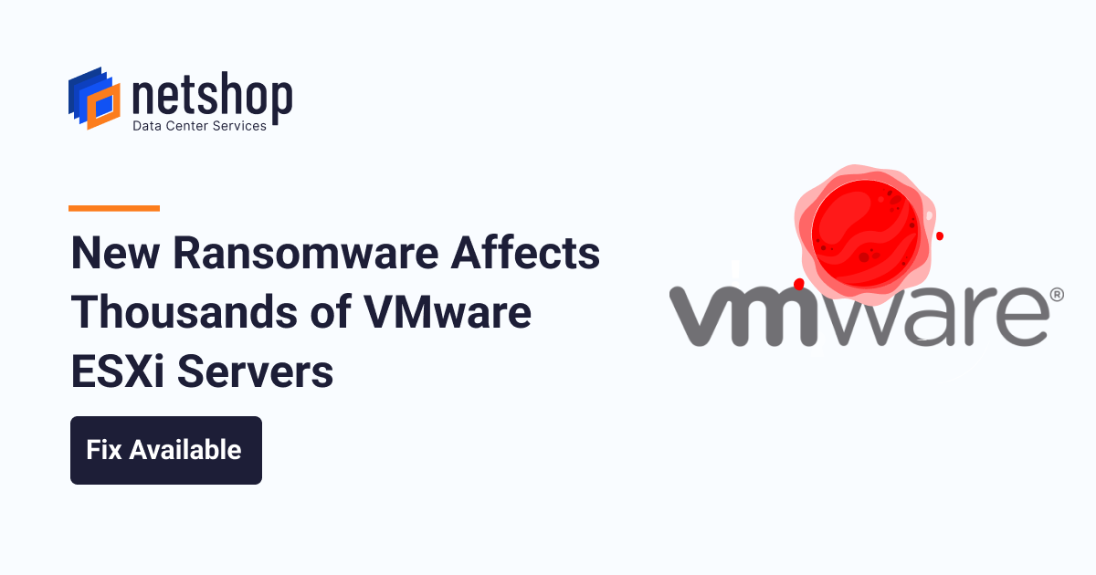 New Ransomware Attack Affects VMWare ESXi Servers
