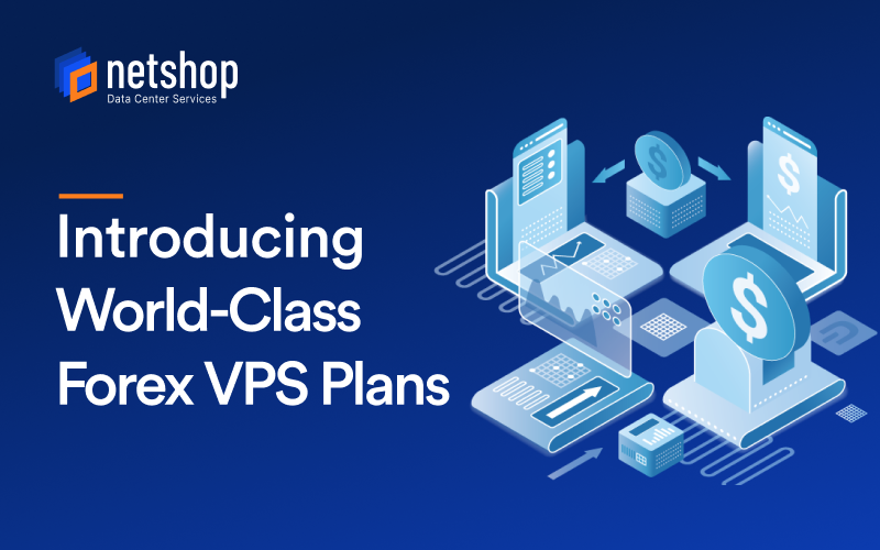 NetShop ISP Announces the Availability of New, World-class Forex VPS Plans