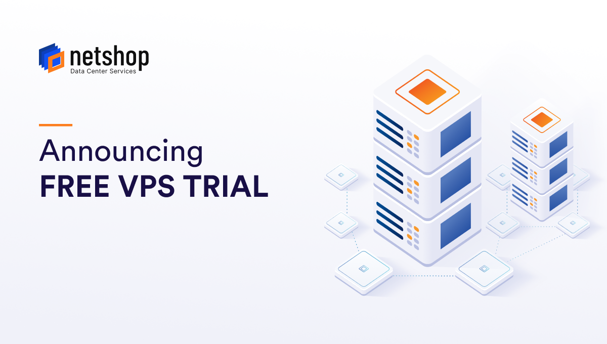 Free Trial for Global VPS Servers Announced by NetShop ISP