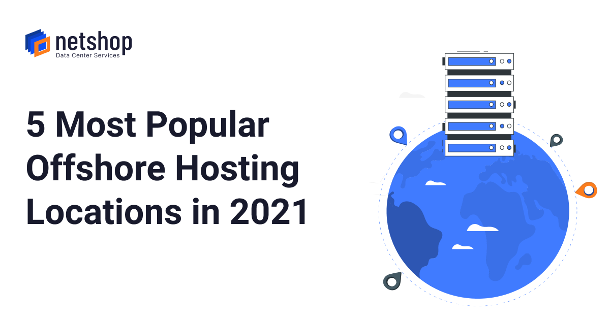 5 Most Popular Offshore Hosting Locations in 2021