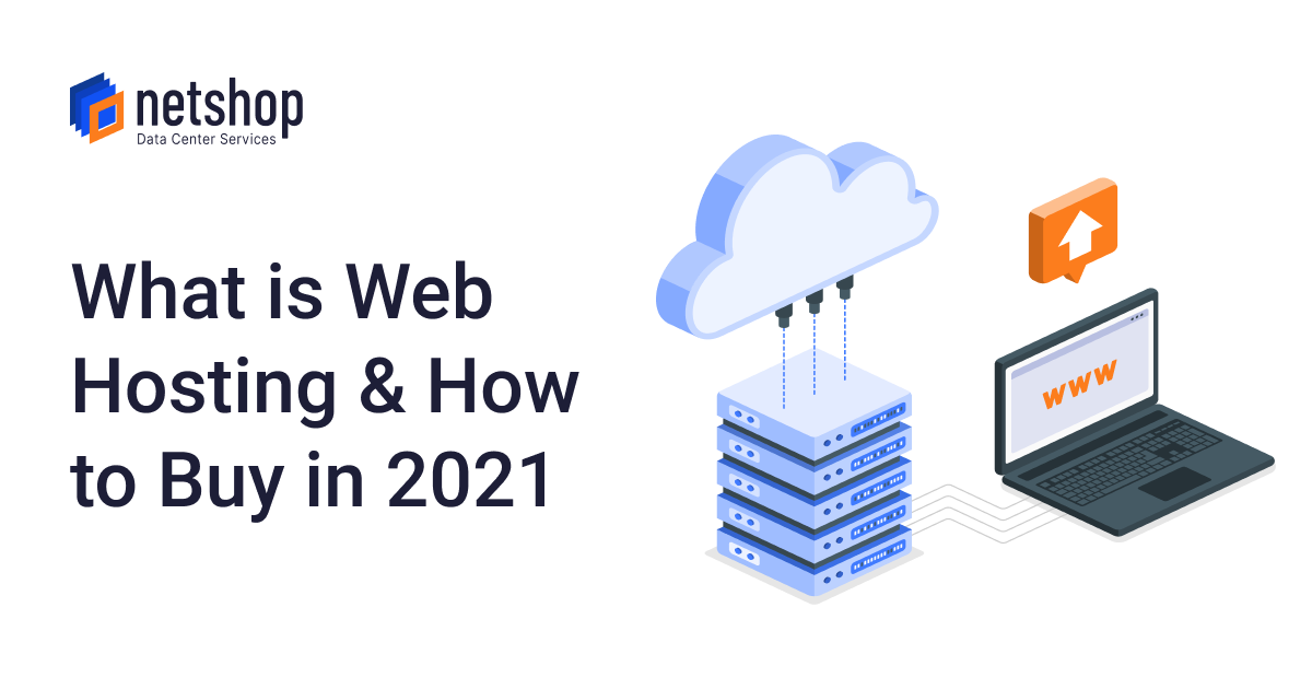 What is Web Hosting & How to Buy in 2021