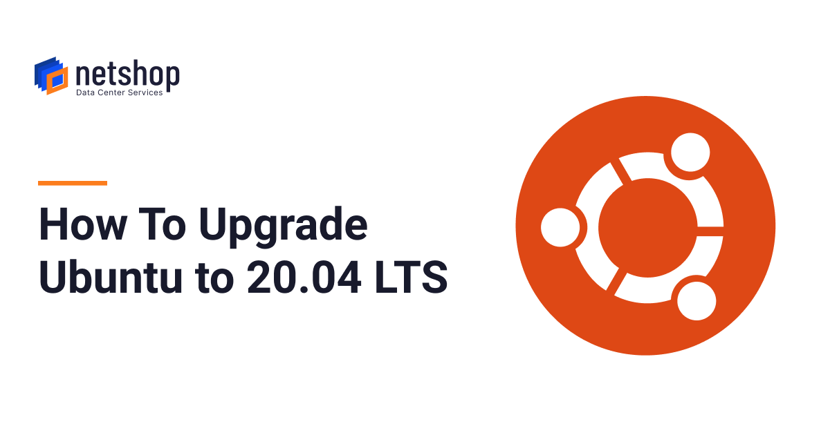 How to Upgrade Ubuntu from 18.04 to 20.04 LTS