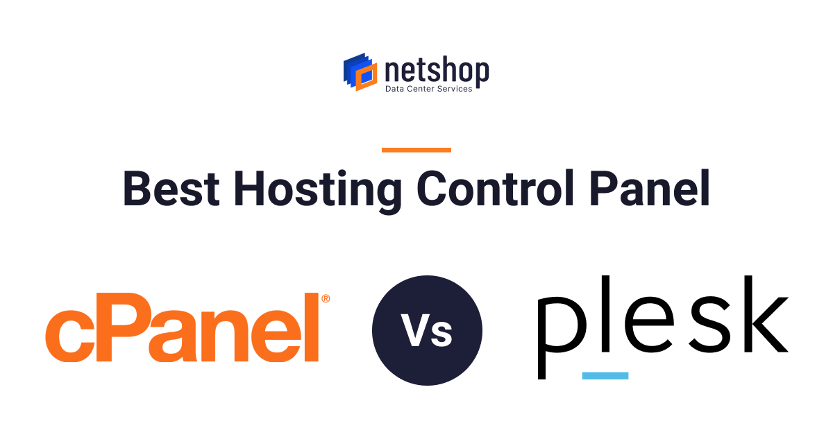 Best Hosting Control Panel: cPanel vs Plesk