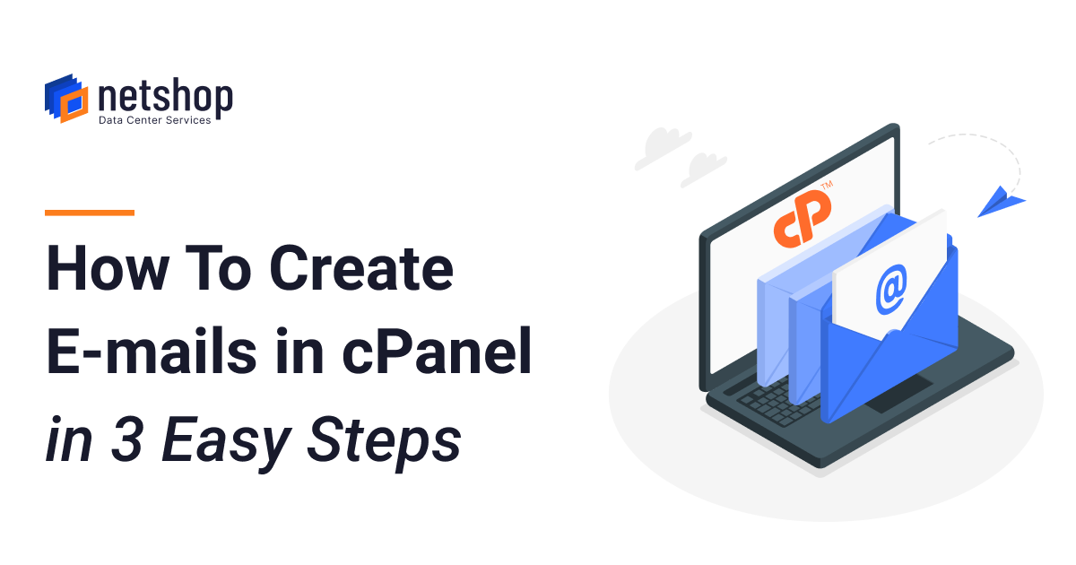 How to Create E-mails in cPanel - 3 Easy Steps