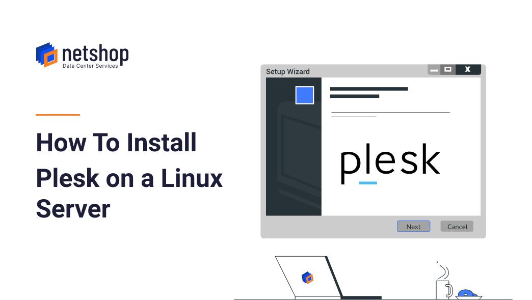 How to Install Plesk on Linux CentOS