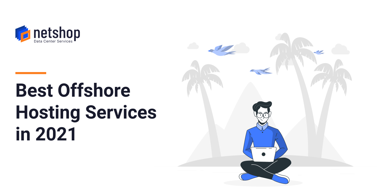 Best Offshore Hosting Services in 2021