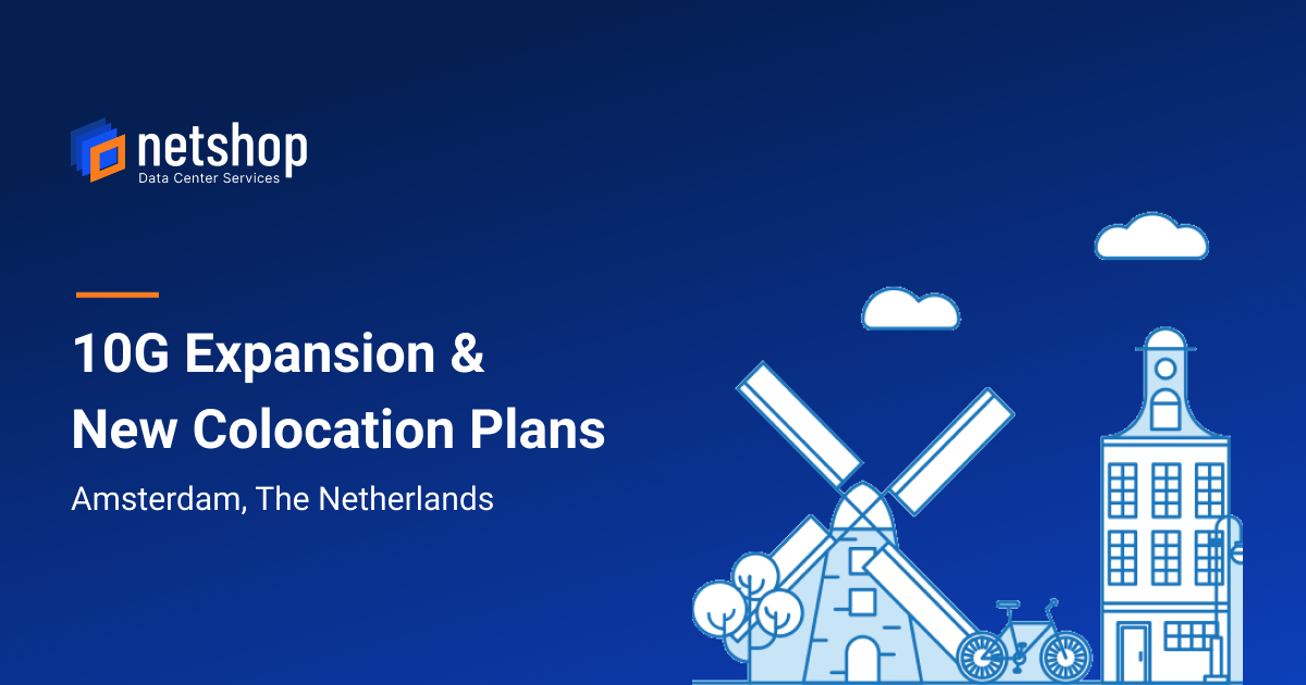 10Gbps Expansion and New Colocation Plans in Amsterdam, Netherlands
