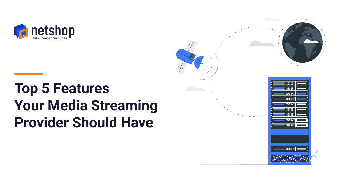 Top 5 Features your Media Streaming Host Should Have