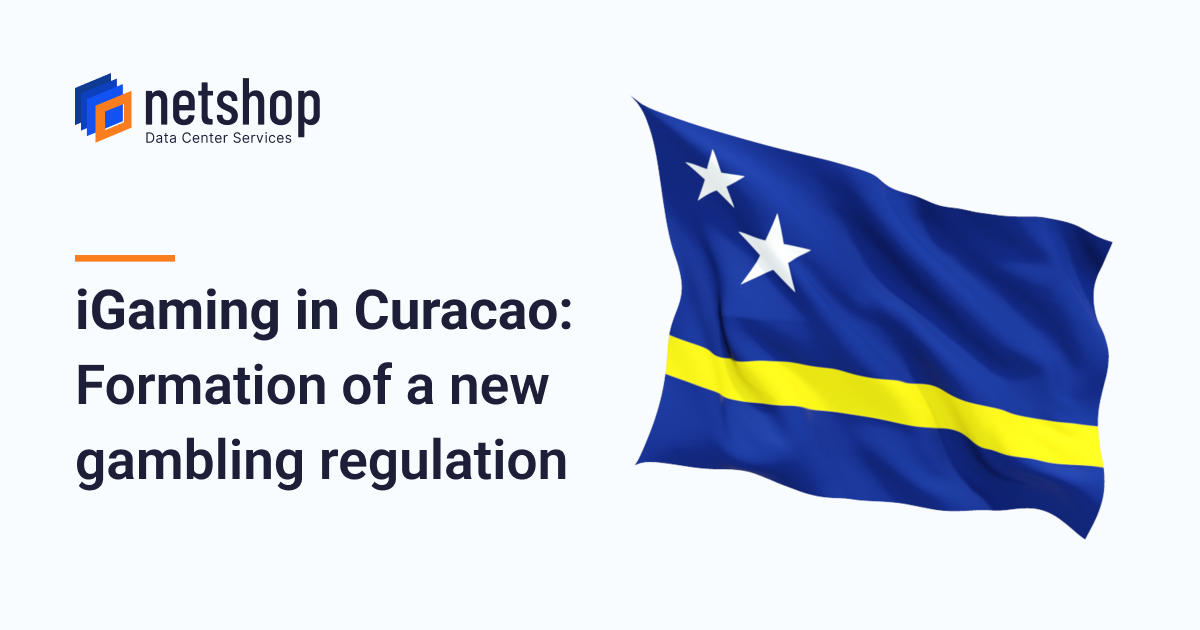 iGaming in Curacao: Formation of a new gambling regulation