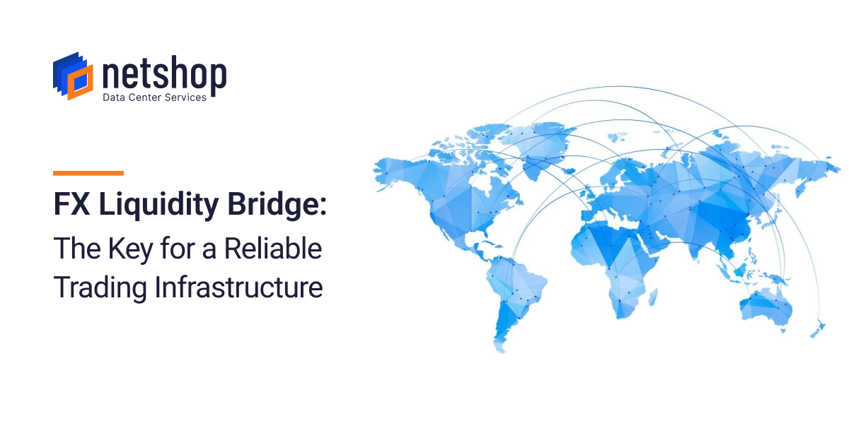 Forex Liquidity Bridge: The Key for a Reliable Trading Infrastructure