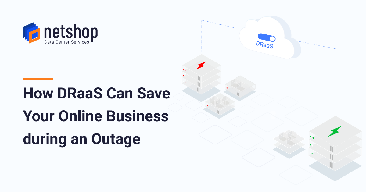 How DRaaS Can Save your Online Business during an Outage