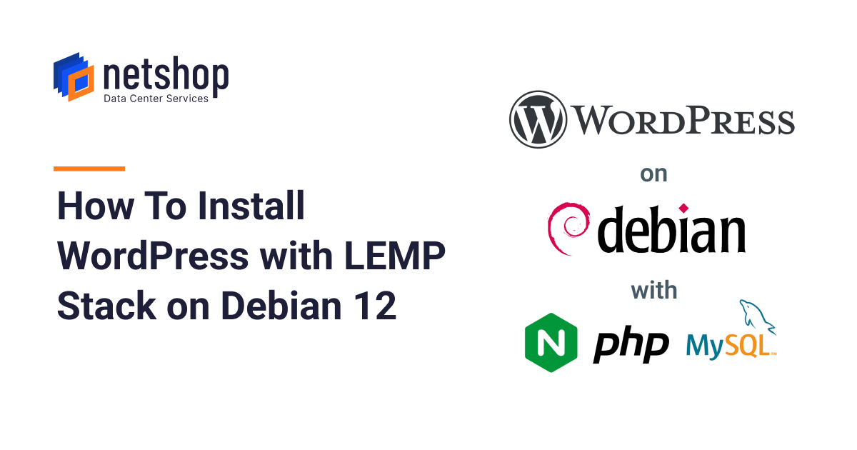 How To Install WordPress with LEMP Stack on Debian 12 Server