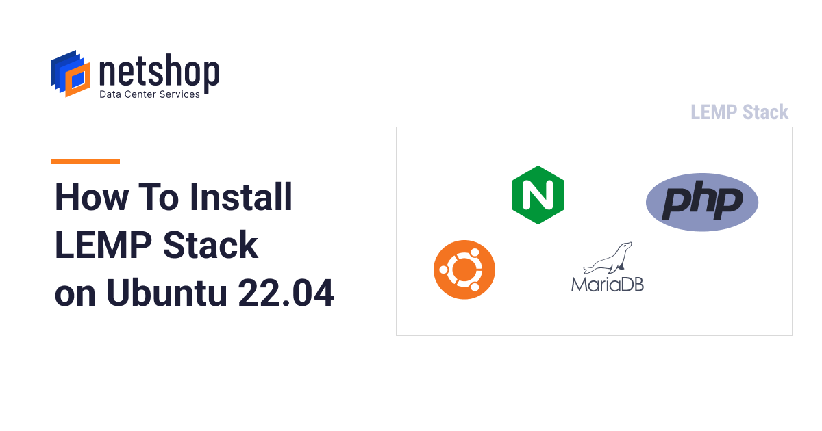 How To Install LEMP Stack on Ubuntu 22.04 Server