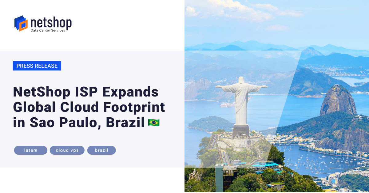 NetShop ISP Expands Global Cloud Footprint in Sao Paulo, Brazil (LatAm)