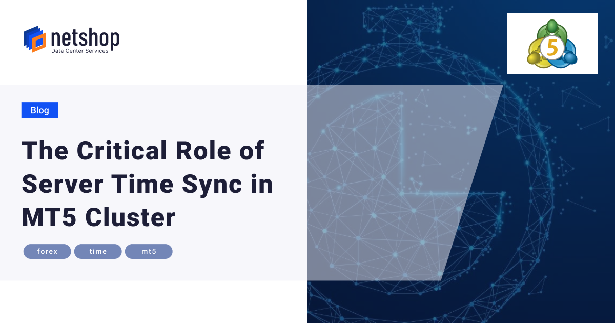 The Critical Role of Server Time Sync in MT5 Cluster