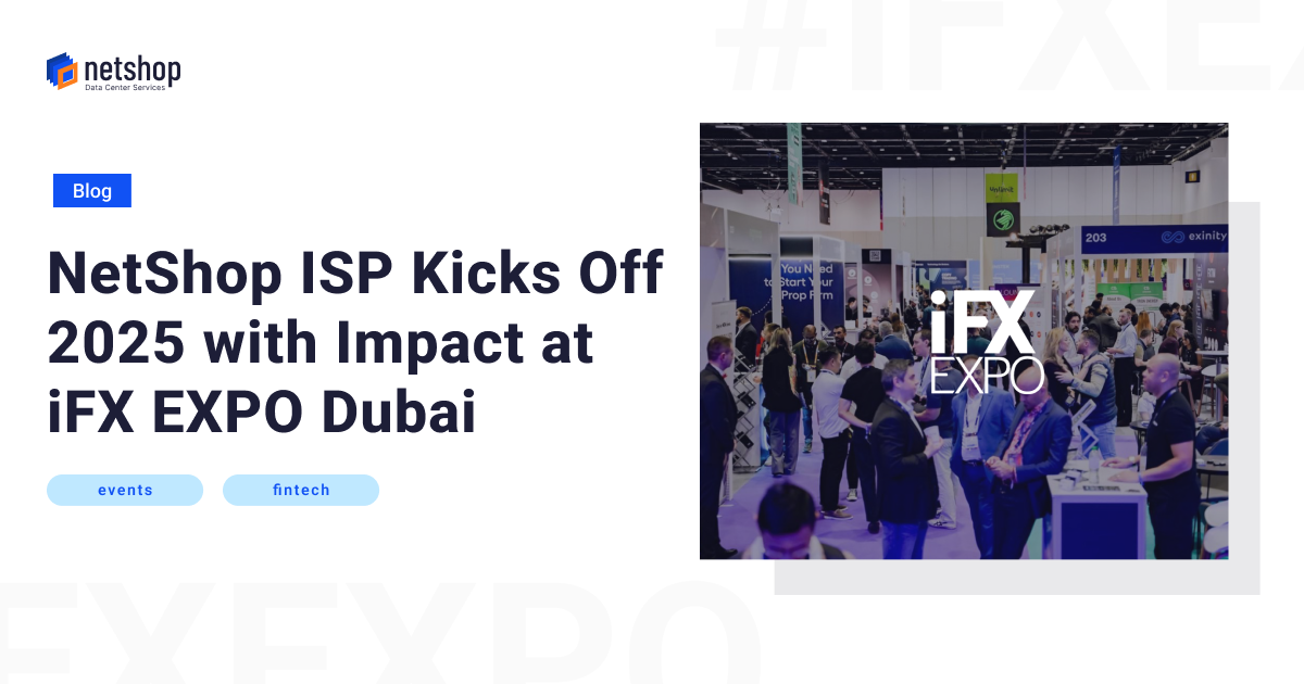 NetShop ISP Kicks Off 2025 with Impact at iFX EXPO Dubai