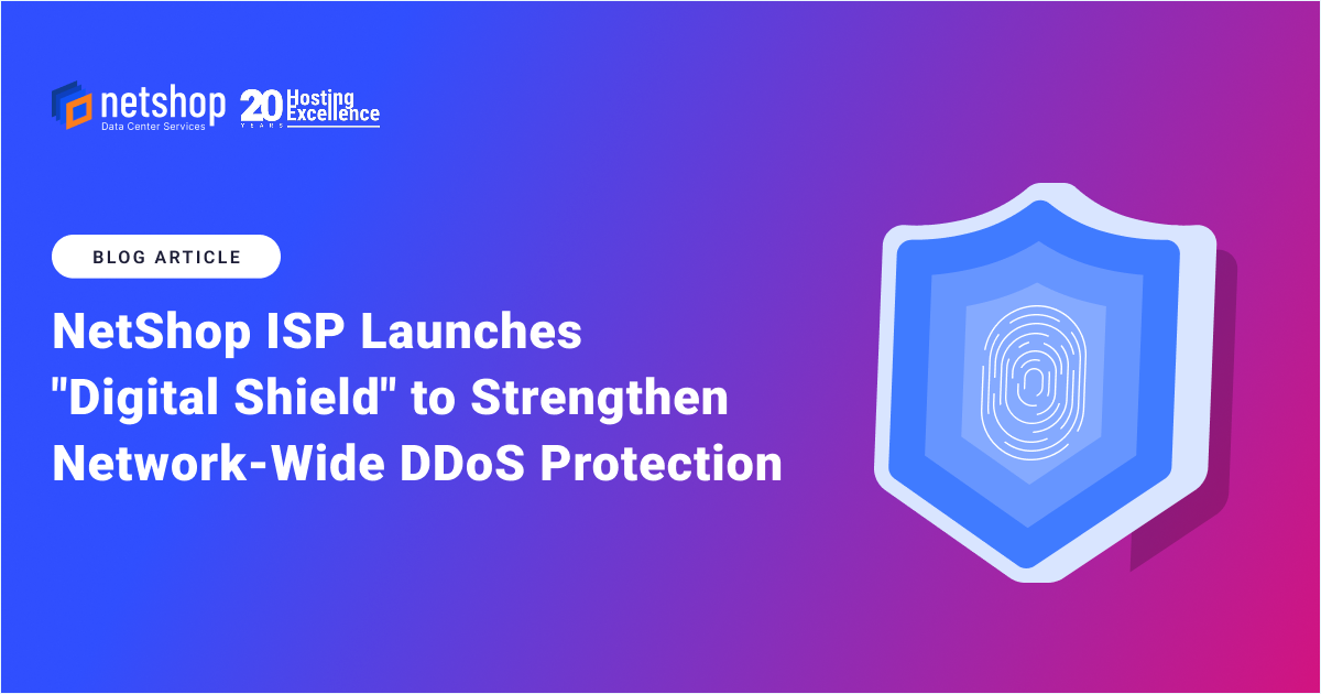NetShop ISP Launches "Digital Shield" to Strengthen Network-Wide DDoS Protection